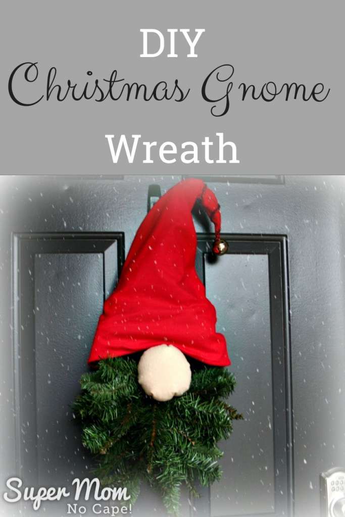 DIY Christmas Gnome Wreath - Super Mom - No Cape!