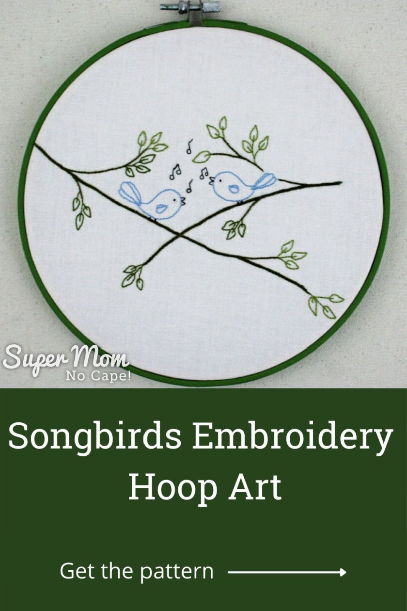 Vertical image with the embroidery hoop framed Songbird Embroidery over top of text.